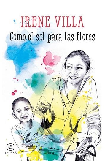 COMO EL SOL PARA LAS FLORES | 9788467045161 | VILLA, IRENE | Llibreria Drac - Llibreria d'Olot | Comprar llibres en català i castellà online