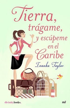 TIERRA, TRÁGAME, Y ESCÚPEME EN EL CARIBE | 9788427042094 | TAYLOR, IVANKA | Llibreria Drac - Llibreria d'Olot | Comprar llibres en català i castellà online