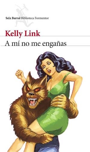 A MÍ NO ME ENGAÑAS | 9788432225055 | LINK, KELLY | Llibreria Drac - Llibreria d'Olot | Comprar llibres en català i castellà online