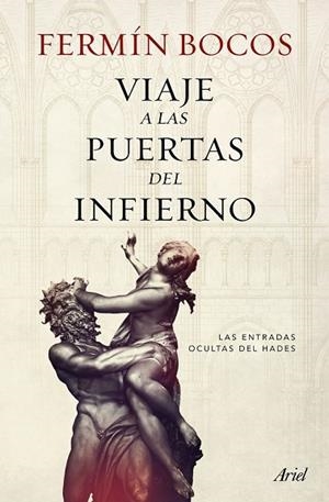 VIAJE A LAS PUERTAS DEL INFIERNO | 9788434422704 | BOCOS, FERMÍN | Llibreria Drac - Llibreria d'Olot | Comprar llibres en català i castellà online