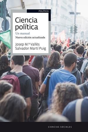 CIENCIA POLÍTICA. UN MANUAL | 9788434422674 | VALLÈS, JOSEP Mª ; MARTÍ, SALVADOR | Llibreria Drac - Llibreria d'Olot | Comprar llibres en català i castellà online