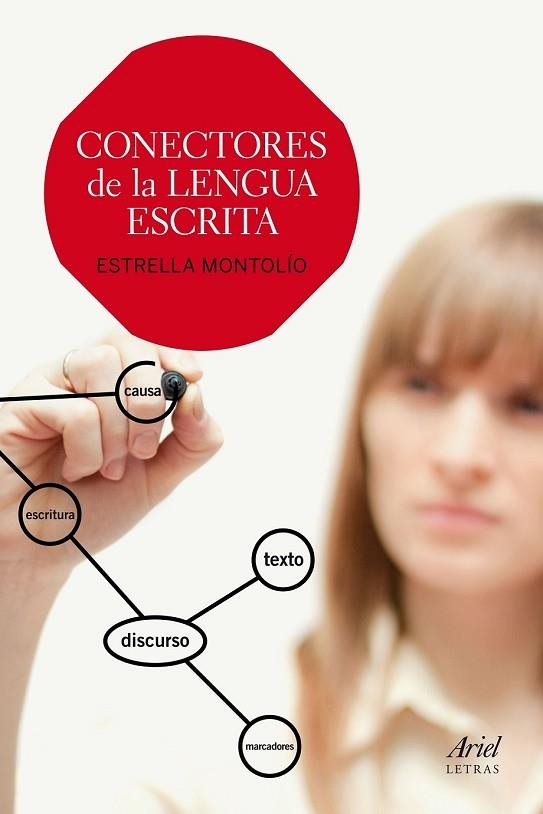 CONECTORES DE LA LENGUA ESCRITA | 9788434422605 | MONTOLÍO, ESTRELLA | Llibreria Drac - Llibreria d'Olot | Comprar llibres en català i castellà online