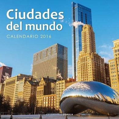 CALENDARIO 2016 CIUDADES DEL MUNDO | 9788448021672 | AA. VV. | Llibreria Drac - Llibreria d'Olot | Comprar llibres en català i castellà online