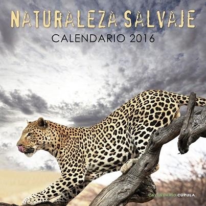 CALENDARIO 2016 NATURALEZA SALVAJE | 9788448021689 | AA. VV. | Llibreria Drac - Llibreria d'Olot | Comprar llibres en català i castellà online