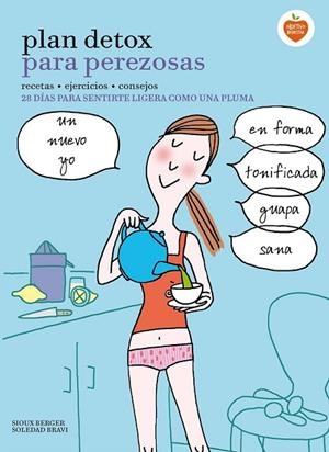 PLAN DETOX PARA PEREZOSAS | 9788416177912 | BERGER, SIOUX ; BRAVI, SOLEDAD | Llibreria Drac - Librería de Olot | Comprar libros en catalán y castellano online