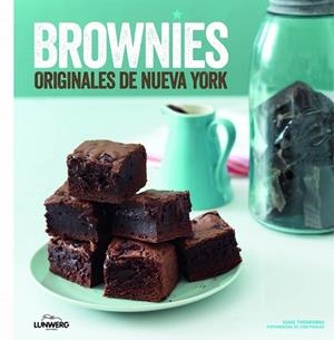 BROWNIES ORIGINALES DE NUEVA YORK | 9788416177943 | THEODOROU, SUSIE; POULOS, CON | Llibreria Drac - Llibreria d'Olot | Comprar llibres en català i castellà online