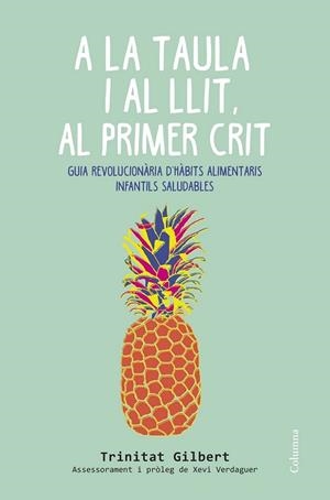 A LA TAULA I AL LLIT, AL PRIMER CRIT | 9788466419857 | GILBERT, TRINITAT | Llibreria Drac - Librería de Olot | Comprar libros en catalán y castellano online