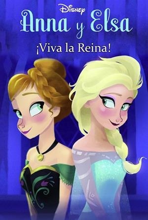 ANNA Y ELSA. ¡VIVA LA REINA! (FROZEN) | 9788499517131 | DISNEY | Llibreria Drac - Llibreria d'Olot | Comprar llibres en català i castellà online