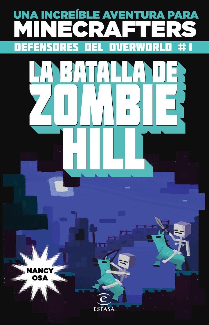 BATALLA DE ZOMBIE HILL, LA (MINECRAFT) | 9788467045611 | OSA, NANCY | Llibreria Drac - Llibreria d'Olot | Comprar llibres en català i castellà online