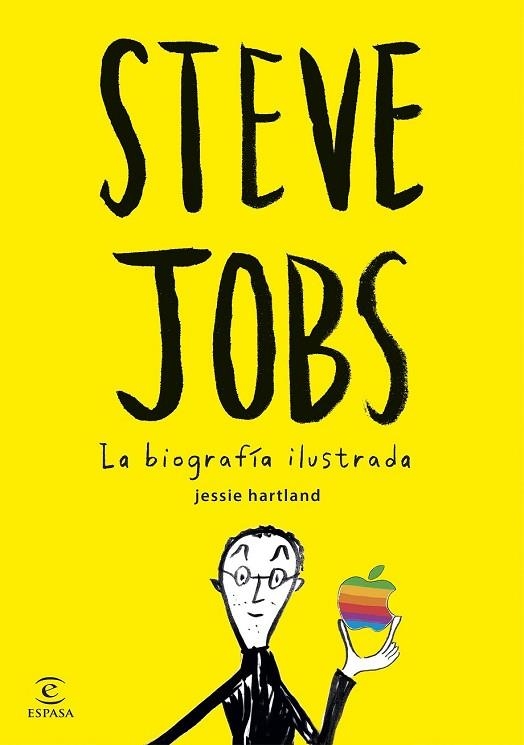 STEVE JOBS. LA BIOGRAFÍA ILUSTRADA | 9788467045635 | HARTLAND, JESSIE | Llibreria Drac - Llibreria d'Olot | Comprar llibres en català i castellà online