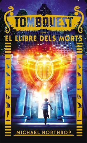 LLIBRE DELS MORTS, EL (TOMBQUEST 1) | 9788424656409 | NORTHROP, MICHAEL | Llibreria Drac - Llibreria d'Olot | Comprar llibres en català i castellà online