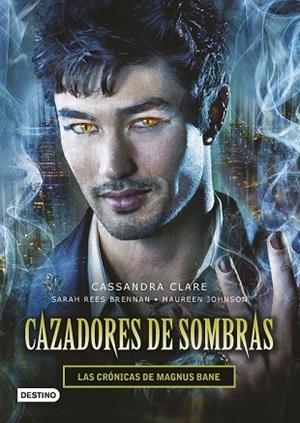 CRÓNICAS DE MAGNUS BANE, LAS (CAZADORES DE SOMBRAS) | 9788408145257 | CLARE, CASSANDRA ; REES, SARAH ; JOHNSON, MAUREEN | Llibreria Drac - Llibreria d'Olot | Comprar llibres en català i castellà online