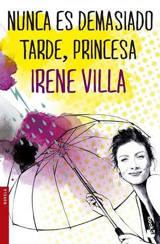 NUNCA ES DEMASIADO TARDE, PRINCESA | 9788467045529 | VILLA, IRENE | Llibreria Drac - Llibreria d'Olot | Comprar llibres en català i castellà online