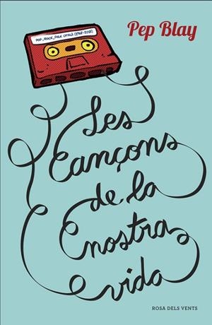 CANÇONS DE LA NOSTRA VIDA, LES | 9788401388095 | BLAY, PEP | Llibreria Drac - Llibreria d'Olot | Comprar llibres en català i castellà online