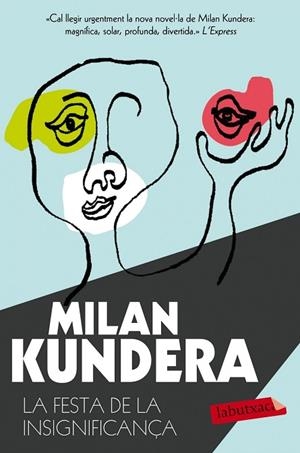 FESTA DE LA INSIGNIFICANÇA, LA | 9788490661710 | KUNDERA, MILAN | Llibreria Drac - Llibreria d'Olot | Comprar llibres en català i castellà online