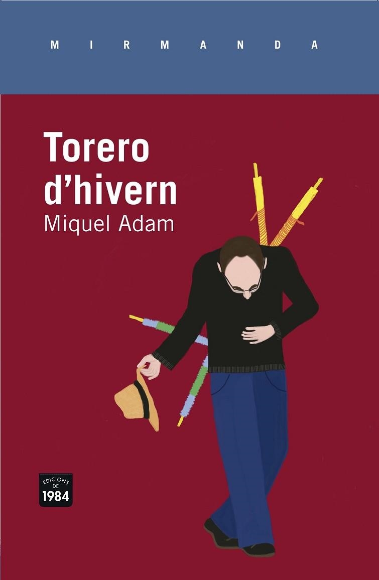 TORERO D'HIVERN ( MIRMANDA) | 9788415835646 | ADAM, MIQUEL | Llibreria Drac - Librería de Olot | Comprar libros en catalán y castellano online