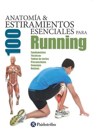 ANATOMÍA & 100 ESTIRAMIENTOS ESENCIALES PARA RUNNING (COLOR) | 9788499105369 | SEIJAS ALBIR, GUILLERMO | Llibreria Drac - Llibreria d'Olot | Comprar llibres en català i castellà online