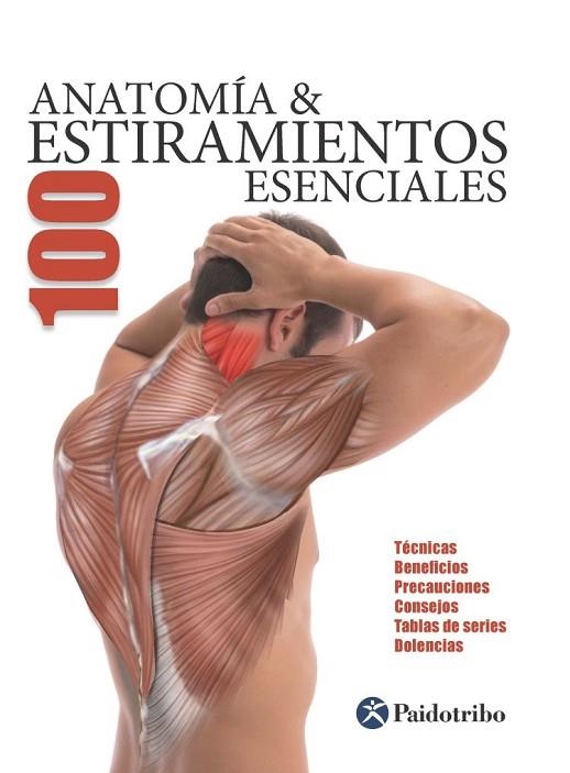 ANATOMÍA  100 ESTIRAMIENTOS ESENCIALES  | 9788499101705 | SEIJAS ALBIR, GUILLERMO | Llibreria Drac - Llibreria d'Olot | Comprar llibres en català i castellà online