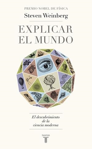 EXPLICAR EL MUNDO | 9788430617241 | WEINBERG, STEVEN | Llibreria Drac - Llibreria d'Olot | Comprar llibres en català i castellà online