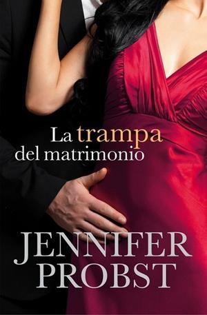 TRAMPA DEL MATRIMONIO, LA (CASARSE CON UN MILLONARIO 2) | 9788415962373 | PROBST, JENNIFER | Llibreria Drac - Librería de Olot | Comprar libros en catalán y castellano online