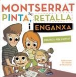 MONTSERRAT PINTA RETALLA I ENGANXA | 9788498837889 | CUNYAT, POL | Llibreria Drac - Llibreria d'Olot | Comprar llibres en català i castellà online