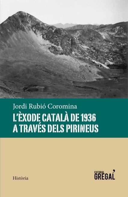 ÈXODE CATALÀ DE 1936 A TRAVÉS DELS PIRINEUS, L' | 9788494389856 | RUBIÓ, JORDI | Llibreria Drac - Llibreria d'Olot | Comprar llibres en català i castellà online