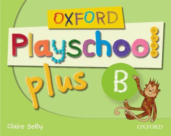 OXFORD PLAYSCHOOL PLUS B: CLASS BOOK | 9780194734110 | SELBY, CLAIRE | Llibreria Drac - Llibreria d'Olot | Comprar llibres en català i castellà online