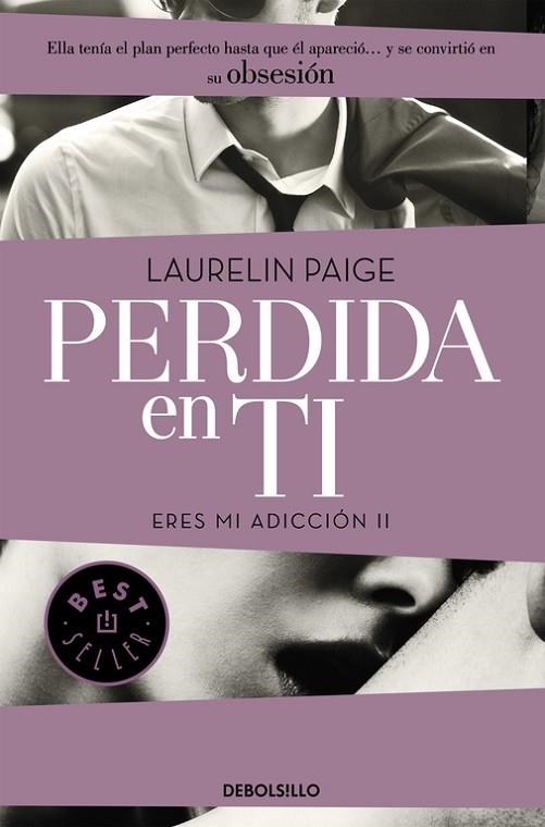 PERDIDA EN TI (ERES MI ADICCIÓN II) | 9788490628478 | PAGE, LAURELIN | Llibreria Drac - Llibreria d'Olot | Comprar llibres en català i castellà online