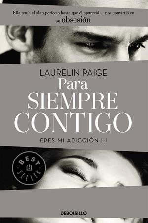 PARA SIEMPRE CONTIGO (ERES MI ADICCIÓN III) | 9788490628485 | PAIGE, LAURELIN | Llibreria Drac - Llibreria d'Olot | Comprar llibres en català i castellà online