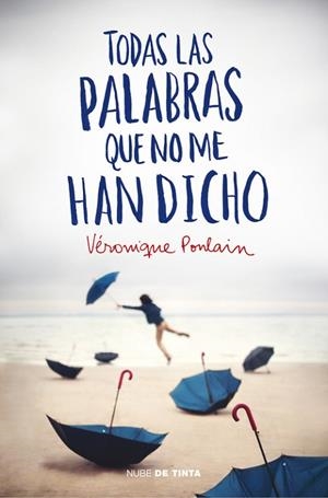 TODAS LAS PALABRAS QUE NO ME HAN DICHO | 9788415594598 | POULAIN, VERONIQUE | Llibreria Drac - Llibreria d'Olot | Comprar llibres en català i castellà online