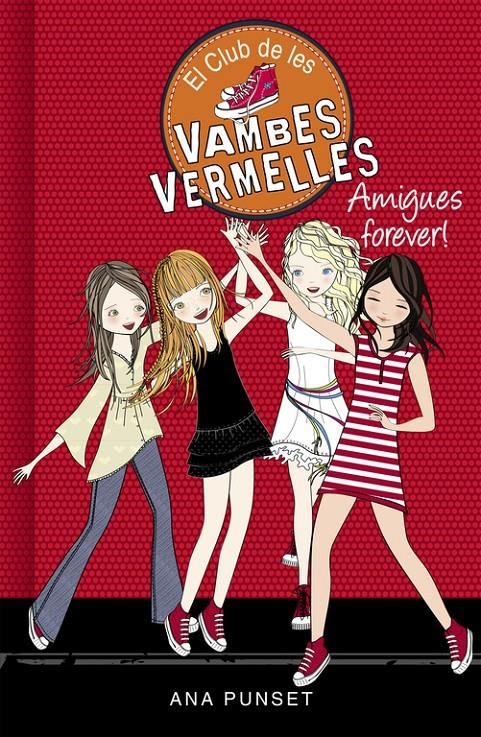 AMIGUES FOREVER! (EL CLUB DE LES VAMBES VERMELLES 2) | 9788490435342 | PUNSET, ANA | Llibreria Drac - Llibreria d'Olot | Comprar llibres en català i castellà online