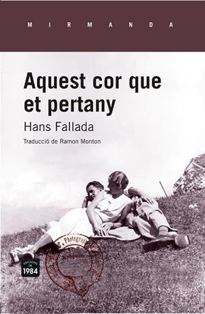 AQUEST COR QUE ET PERTANY | 9788415835639 | FALLADA, HANS | Llibreria Drac - Llibreria d'Olot | Comprar llibres en català i castellà online