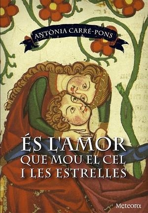 ÉS L'AMOR QUE MOU EL CEL I LES ESTRELLES (PAPERS DE FORTUNA 39) | 9788494362965 | CARRÉ-PONS, ANTÒNIA | Llibreria Drac - Librería de Olot | Comprar libros en catalán y castellano online