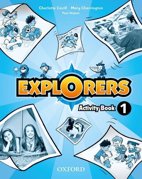 EXPLORERS 1: ACTIVITY BOOK | 9780194508575 | CHARLOTTE COVILL/MARY CHARRINGTON/PAUL SHIPTON | Llibreria Drac - Llibreria d'Olot | Comprar llibres en català i castellà online