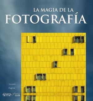 MAGIA DE LA FOTOGRAFÍA, LA | 9788441537088 | PHOTO CLUB | Llibreria Drac - Llibreria d'Olot | Comprar llibres en català i castellà online