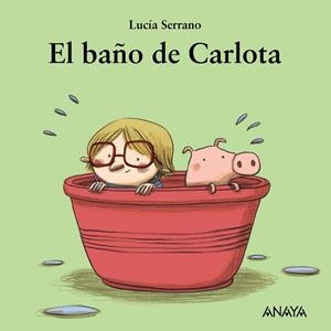 BAÑO DE CARLOTA, EL (MI PRIMERA SOPA DE LIBROS) | 9788467871616 | SERRANO, LUCÍA | Llibreria Drac - Llibreria d'Olot | Comprar llibres en català i castellà online