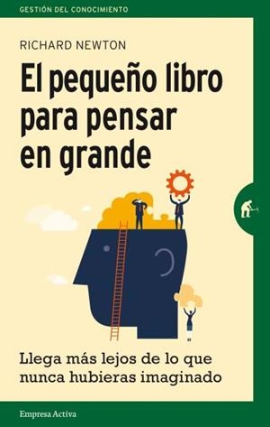 PEQUEÑO LIBRO PARA PENSAR EN GRANDE, EL | 9788492921270 | NEWTON, RICHARD | Llibreria Drac - Llibreria d'Olot | Comprar llibres en català i castellà online