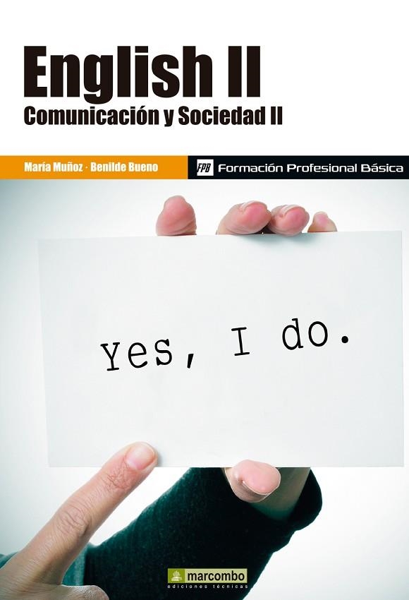 ENGLISH II. COMUNICACIÓN Y SOCIEDAD II | 9788426722171 | MUÑOZ, MARÍA; BUENO, BENILDE | Llibreria Drac - Llibreria d'Olot | Comprar llibres en català i castellà online