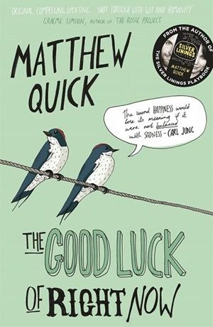 GOOD LUCK OF RIGHT NOW, THE | 9781447247487 | QUICK, MATTHEW | Llibreria Drac - Llibreria d'Olot | Comprar llibres en català i castellà online