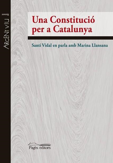 CONSTITUCIÓ PER A CATALUNYA, UNA | 9788499756615 | VIDAL, SANTIAGO ; LLANSANA, MARINA | Llibreria Drac - Llibreria d'Olot | Comprar llibres en català i castellà online