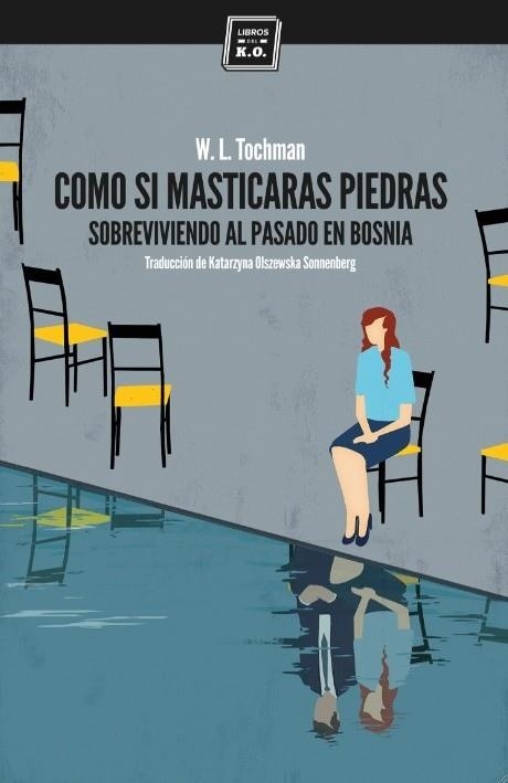 COMO SI MASTICARAS PIEDRAS | 9788416001385 | TOCHMAN, W.L. | Llibreria Drac - Llibreria d'Olot | Comprar llibres en català i castellà online