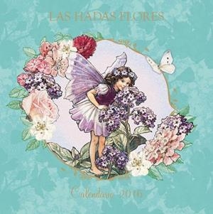 CALENDARIO DE LAS HADAS FLORES 2016 | 9788401907289 | Llibreria Drac - Llibreria d'Olot | Comprar llibres en català i castellà online