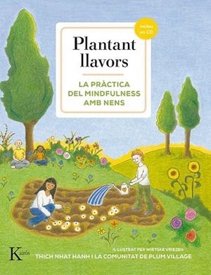 PLANTANT LLAVORS. LA PRÀCTICA DEL MINDFULNESS AMB NENS | 9788499884738 | THICH NHAT HANH | Llibreria Drac - Llibreria d'Olot | Comprar llibres en català i castellà online