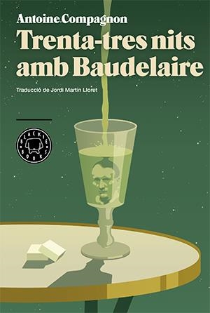 TRENTA-TRES NITS AMB BAUDELAIRE | 9788416290413 | COMPAGNON, ANTOINE | Llibreria Drac - Llibreria d'Olot | Comprar llibres en català i castellà online