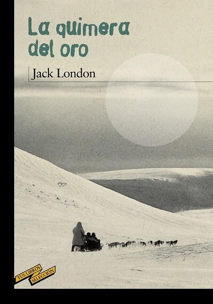 QUIMERA DEL ORO, LA | 9788467887082 | LONDON, JACK | Llibreria Drac - Llibreria d'Olot | Comprar llibres en català i castellà online