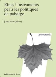 EINES I INSTRUMENTS PER A LES POLÍTIQUES DE PAISATGE | 9788484583035 | PINTÓ, JOSEP | Llibreria Drac - Llibreria d'Olot | Comprar llibres en català i castellà online