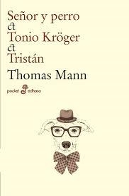 SEÑOR Y PERRO, TONIO KRÖGER, TRISTÁN | 9788435021531 | MANN, THOMAS | Llibreria Drac - Llibreria d'Olot | Comprar llibres en català i castellà online