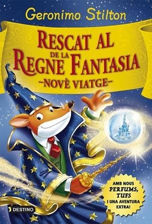 RESCAT AL REGNE DE LA FANTASIA. NOVÈ VIATGE | 9788416519033 | STILTON, GERONIMO | Llibreria Drac - Librería de Olot | Comprar libros en catalán y castellano online