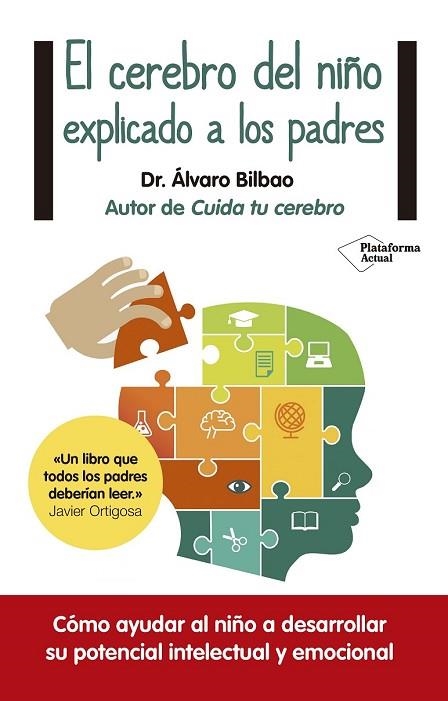 CEREBRO DEL NIÑO EXPLICADO A LOS PADRES, EL | 9788416429561 | BILBAO, ÁLVARO | Llibreria Drac - Llibreria d'Olot | Comprar llibres en català i castellà online