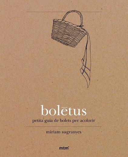 BOLETUS (PETITA GUIA DE BOLETS PER ACOLORIR) | 9788416497010 | SUGRANYES, MIRIAM | Llibreria Drac - Llibreria d'Olot | Comprar llibres en català i castellà online